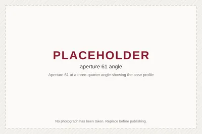 Aperture 61 at a three-quarter angle showing the case profile